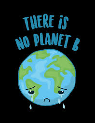 “There is no Planet B”
